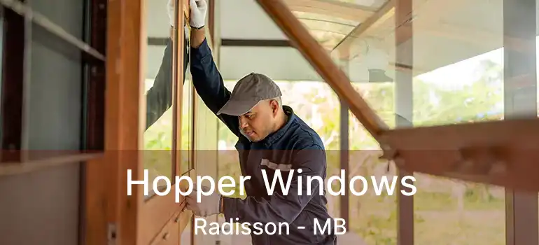  Hopper Windows Radisson - MB