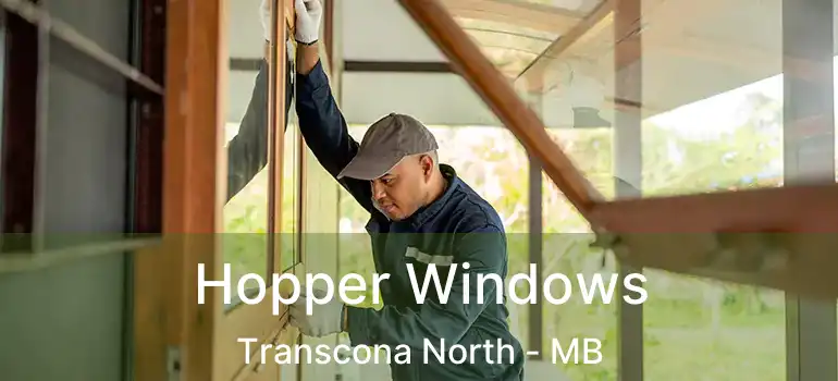  Hopper Windows Transcona North - MB