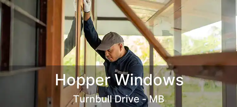  Hopper Windows Turnbull Drive - MB