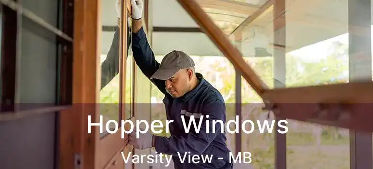  Hopper Windows Varsity View - MB
