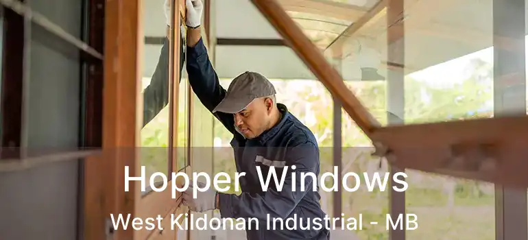  Hopper Windows West Kildonan Industrial - MB