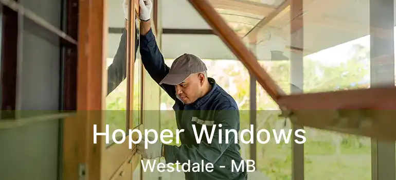  Hopper Windows Westdale - MB
