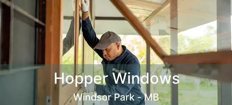  Hopper Windows Windsor Park - MB