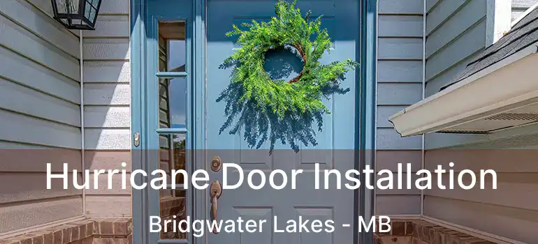  Hurricane Door Installation Bridgwater Lakes - MB