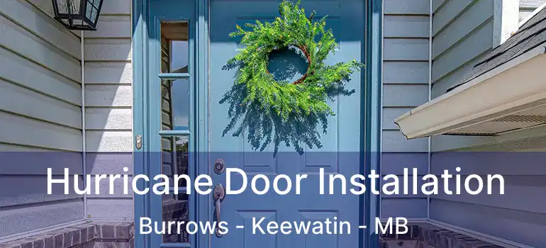  Hurricane Door Installation Burrows - Keewatin - MB