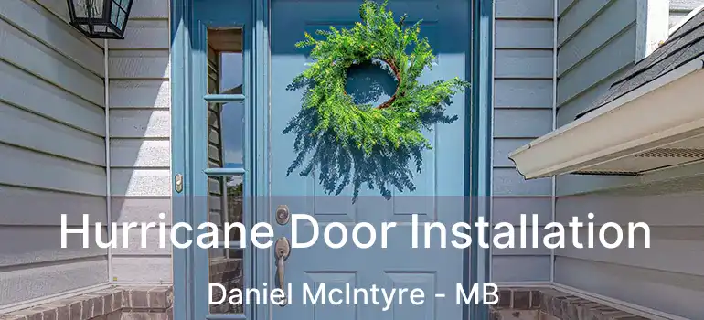  Hurricane Door Installation Daniel McIntyre - MB