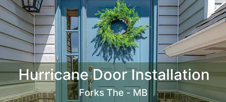  Hurricane Door Installation Forks The - MB