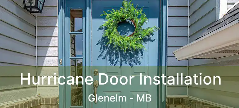  Hurricane Door Installation Glenelm - MB