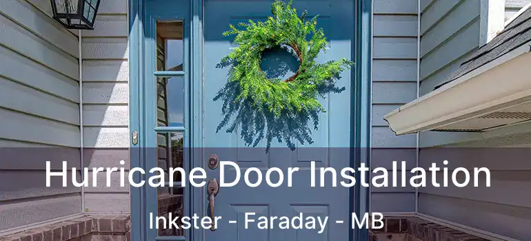  Hurricane Door Installation Inkster - Faraday - MB