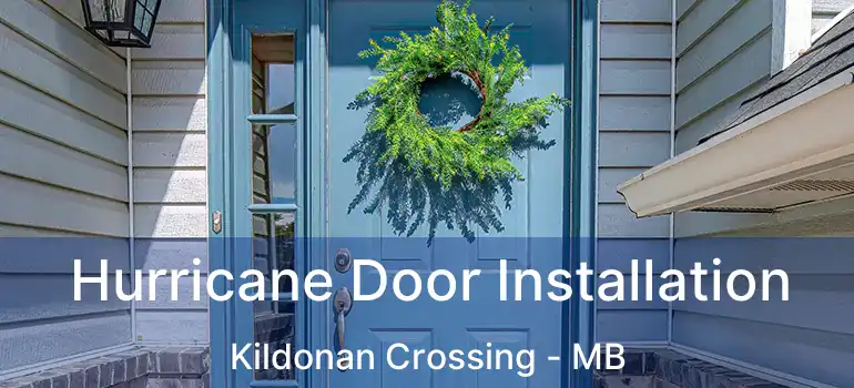  Hurricane Door Installation Kildonan Crossing - MB