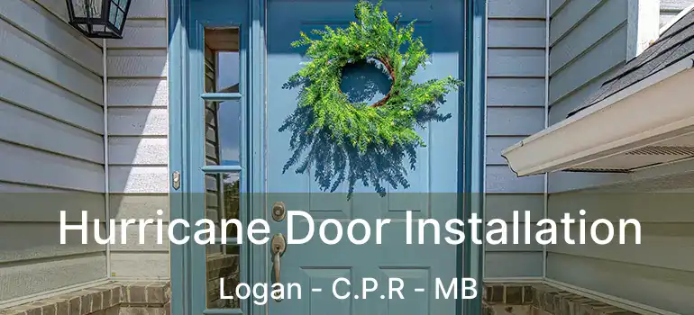  Hurricane Door Installation Logan - C.P.R - MB