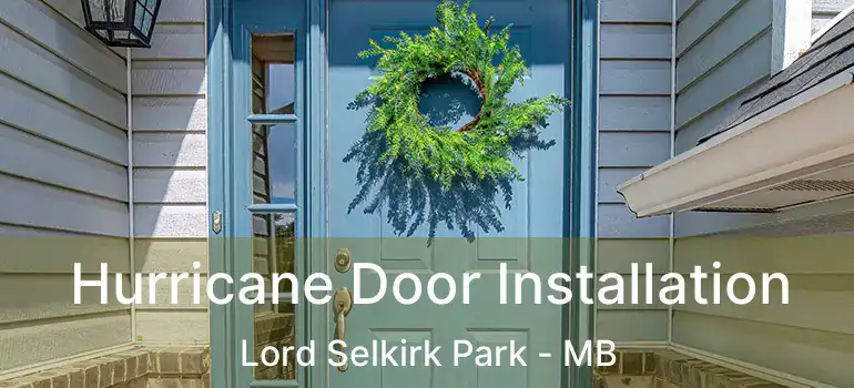  Hurricane Door Installation Lord Selkirk Park - MB
