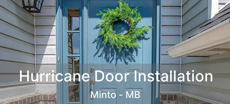  Hurricane Door Installation Minto - MB