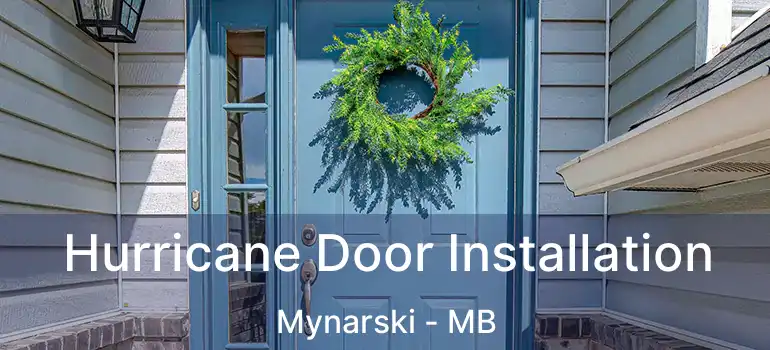  Hurricane Door Installation Mynarski - MB