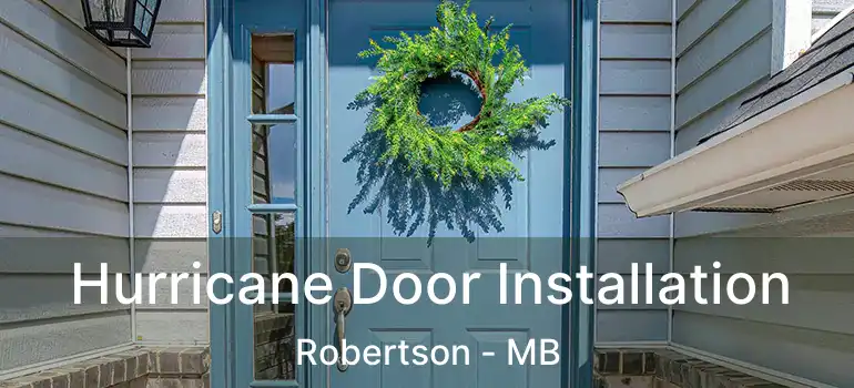  Hurricane Door Installation Robertson - MB