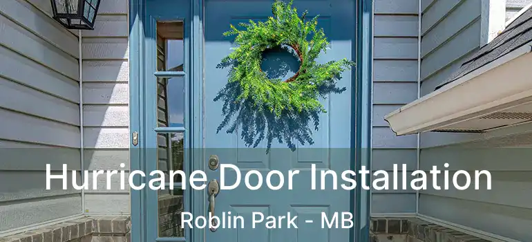  Hurricane Door Installation Roblin Park - MB