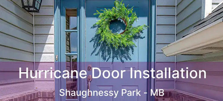  Hurricane Door Installation Shaughnessy Park - MB