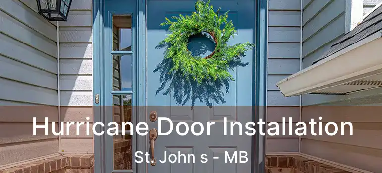  Hurricane Door Installation St. John s - MB