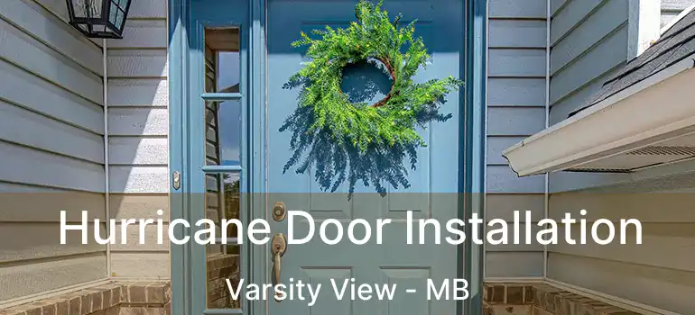  Hurricane Door Installation Varsity View - MB