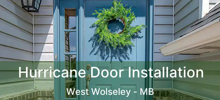  Hurricane Door Installation West Wolseley - MB