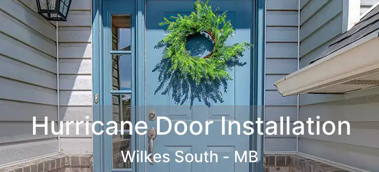  Hurricane Door Installation Wilkes South - MB