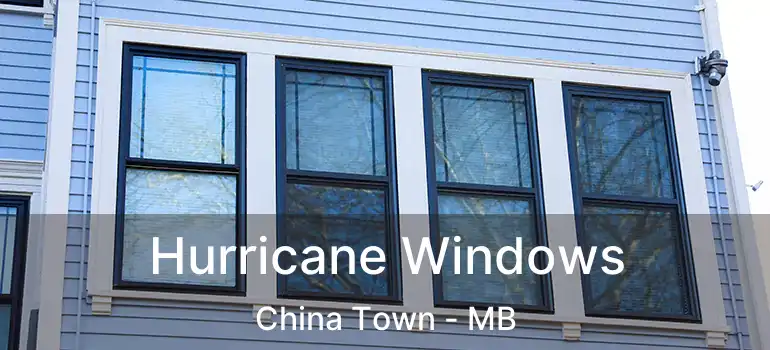  Hurricane Windows China Town - MB