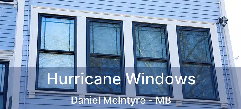  Hurricane Windows Daniel McIntyre - MB