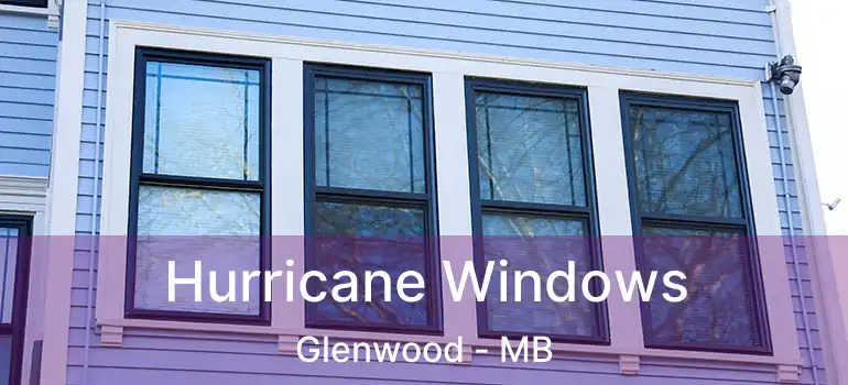  Hurricane Windows Glenwood - MB