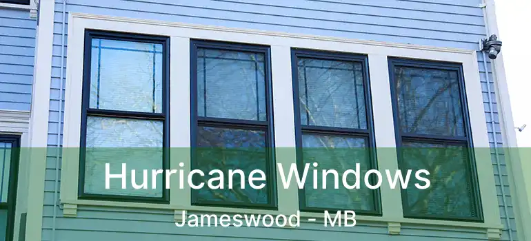  Hurricane Windows Jameswood - MB
