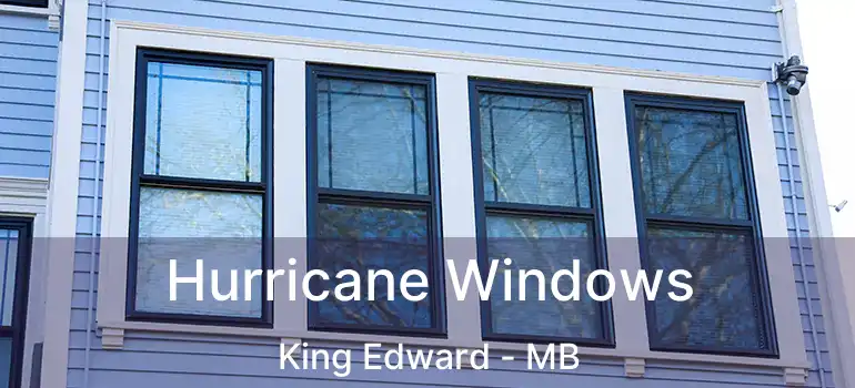  Hurricane Windows King Edward - MB