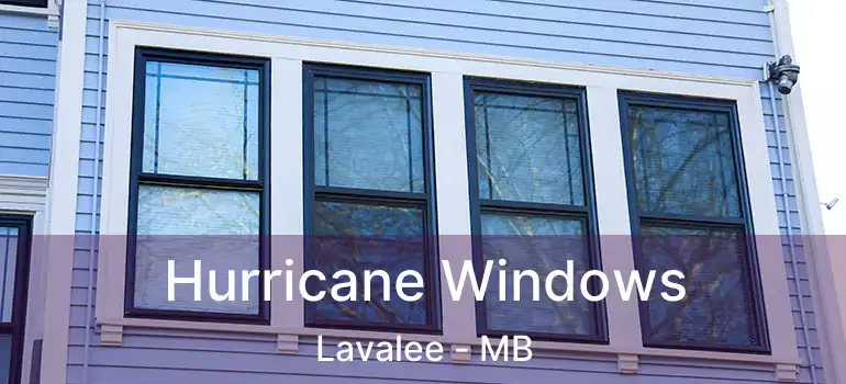  Hurricane Windows Lavalee - MB