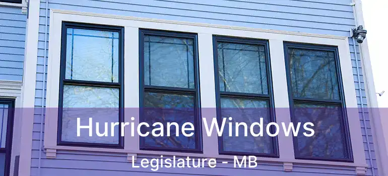  Hurricane Windows Legislature - MB