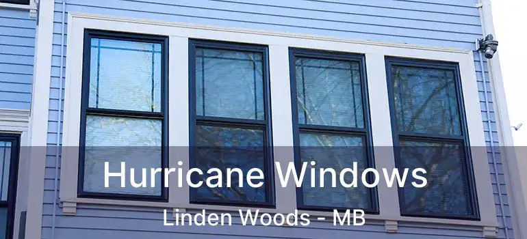  Hurricane Windows Linden Woods - MB