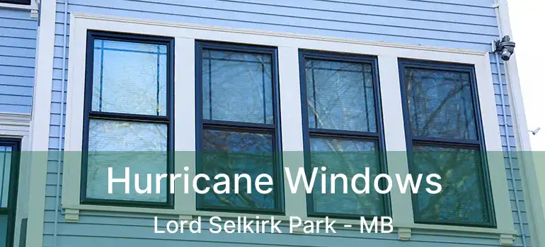  Hurricane Windows Lord Selkirk Park - MB