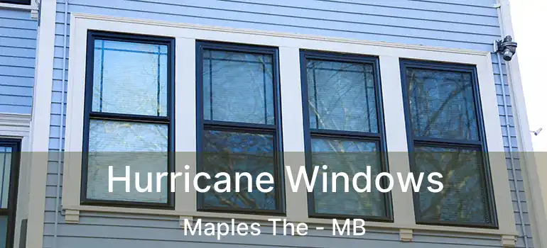  Hurricane Windows Maples The - MB