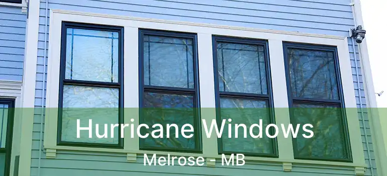  Hurricane Windows Melrose - MB
