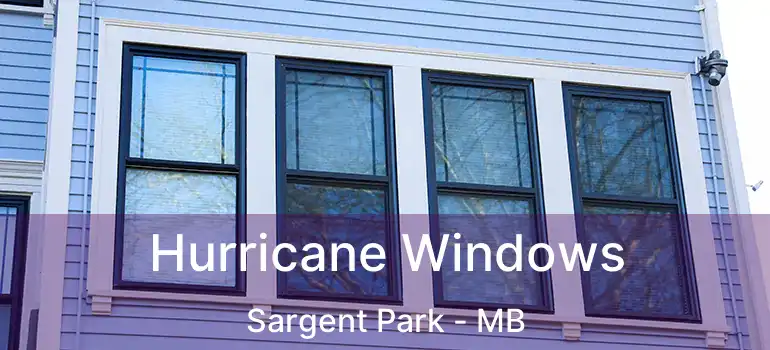  Hurricane Windows Sargent Park - MB