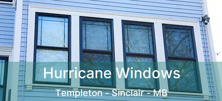  Hurricane Windows Templeton - Sinclair - MB