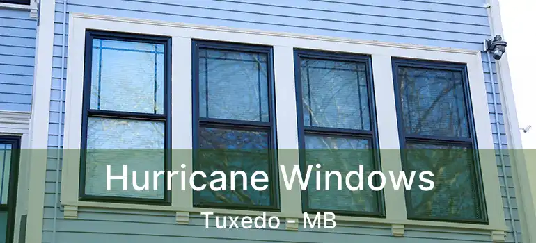  Hurricane Windows Tuxedo - MB