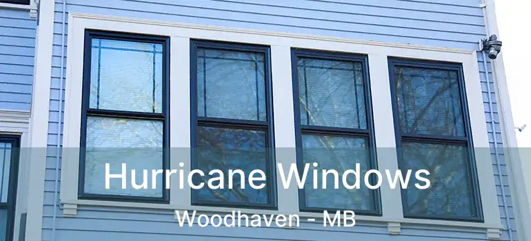  Hurricane Windows Woodhaven - MB