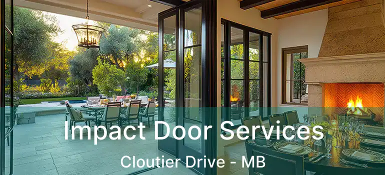  Impact Door Services Cloutier Drive - MB