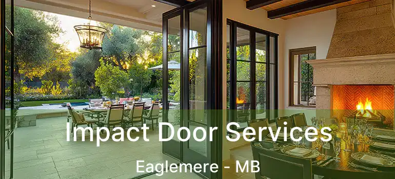  Impact Door Services Eaglemere - MB