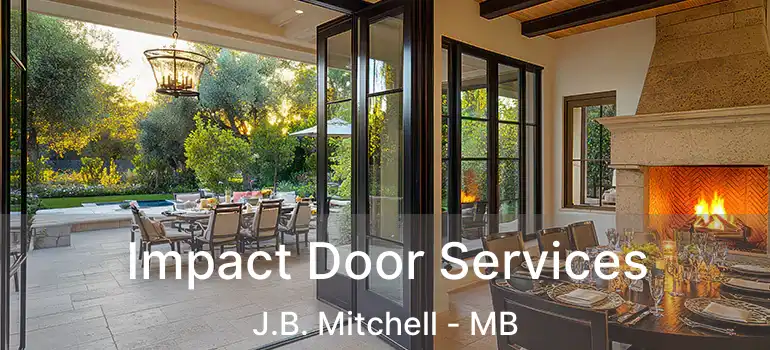  Impact Door Services J.B. Mitchell - MB