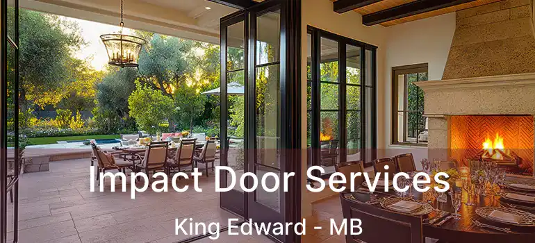 Impact Door Services King Edward - MB
