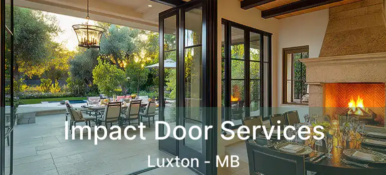  Impact Door Services Luxton - MB