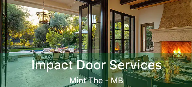  Impact Door Services Mint The - MB