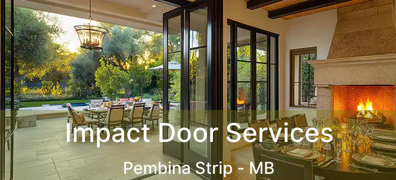  Impact Door Services Pembina Strip - MB