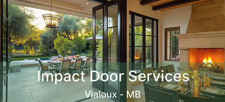  Impact Door Services Vialoux - MB