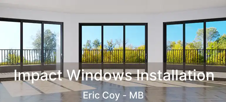  Impact Windows Installation Eric Coy - MB
