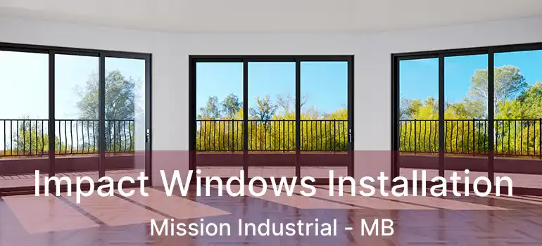  Impact Windows Installation Mission Industrial - MB
